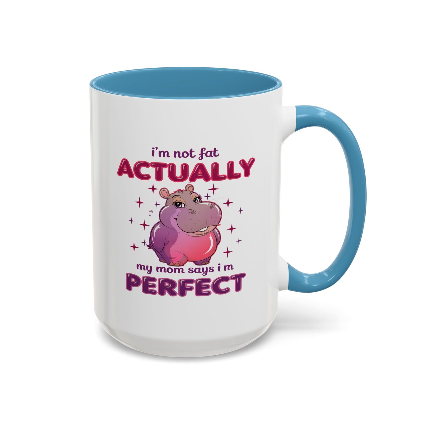 Humor Mug - I'm Not Fat