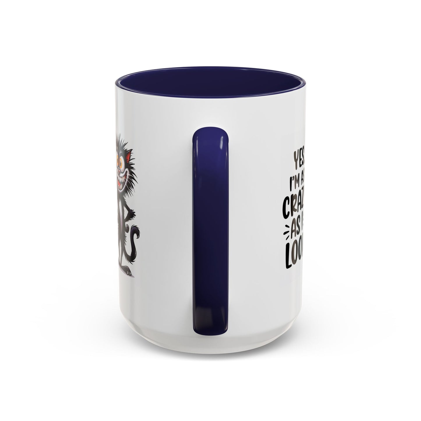 Humor Mug - Yes I am as Crazy