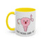 Adult Mug - Don't Fucking Ovary-Act