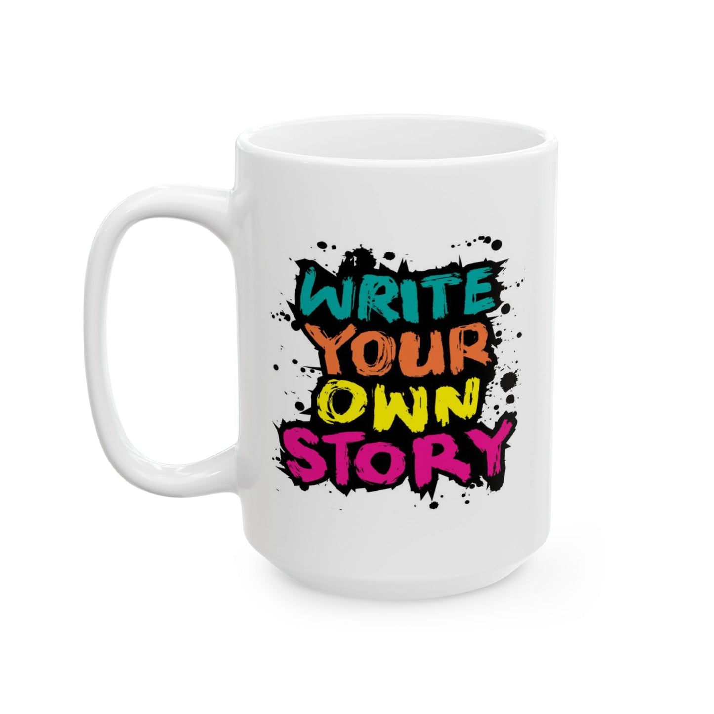Motivation Mug - Write Your Own Story Graffiti
