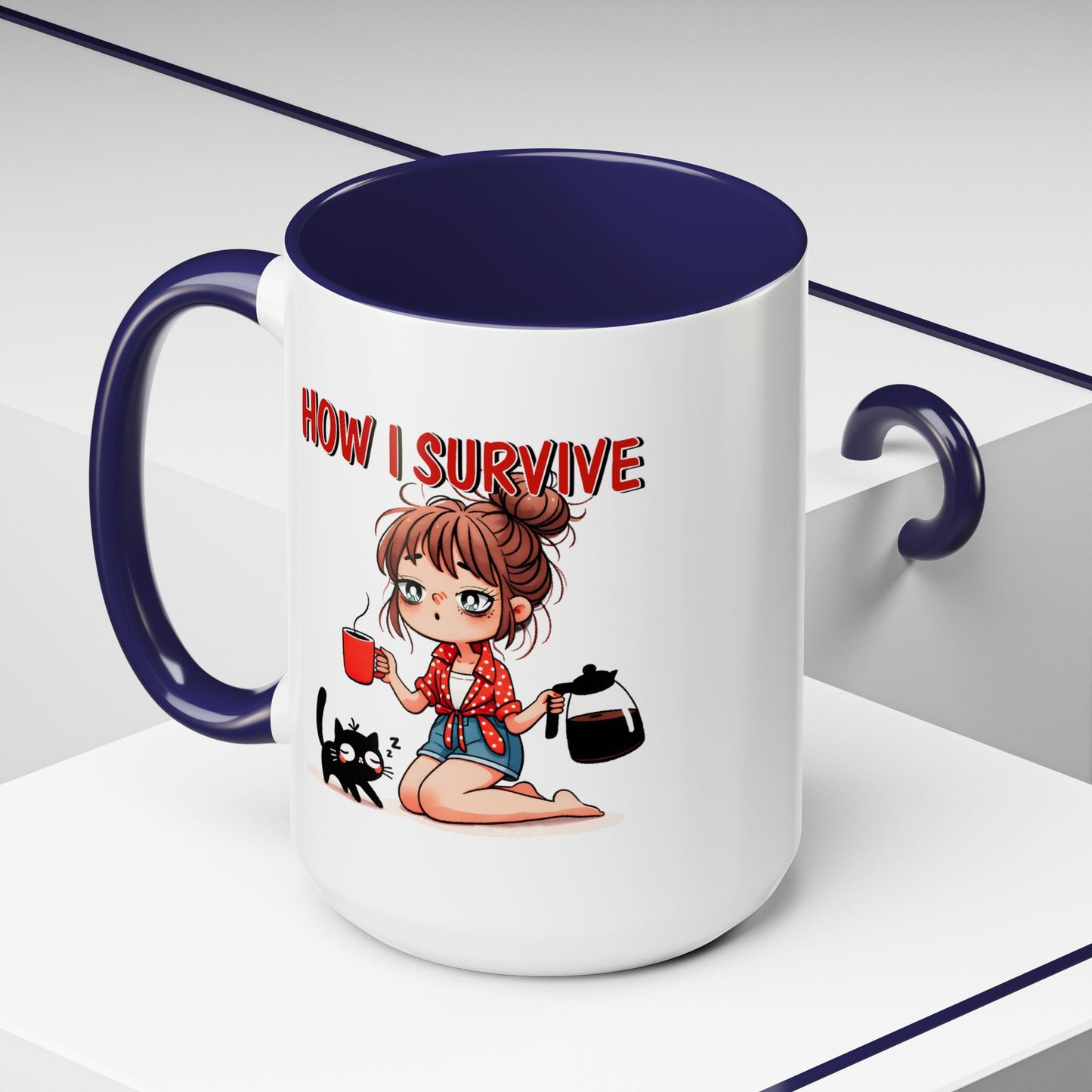 Humor Mug - How I Survive