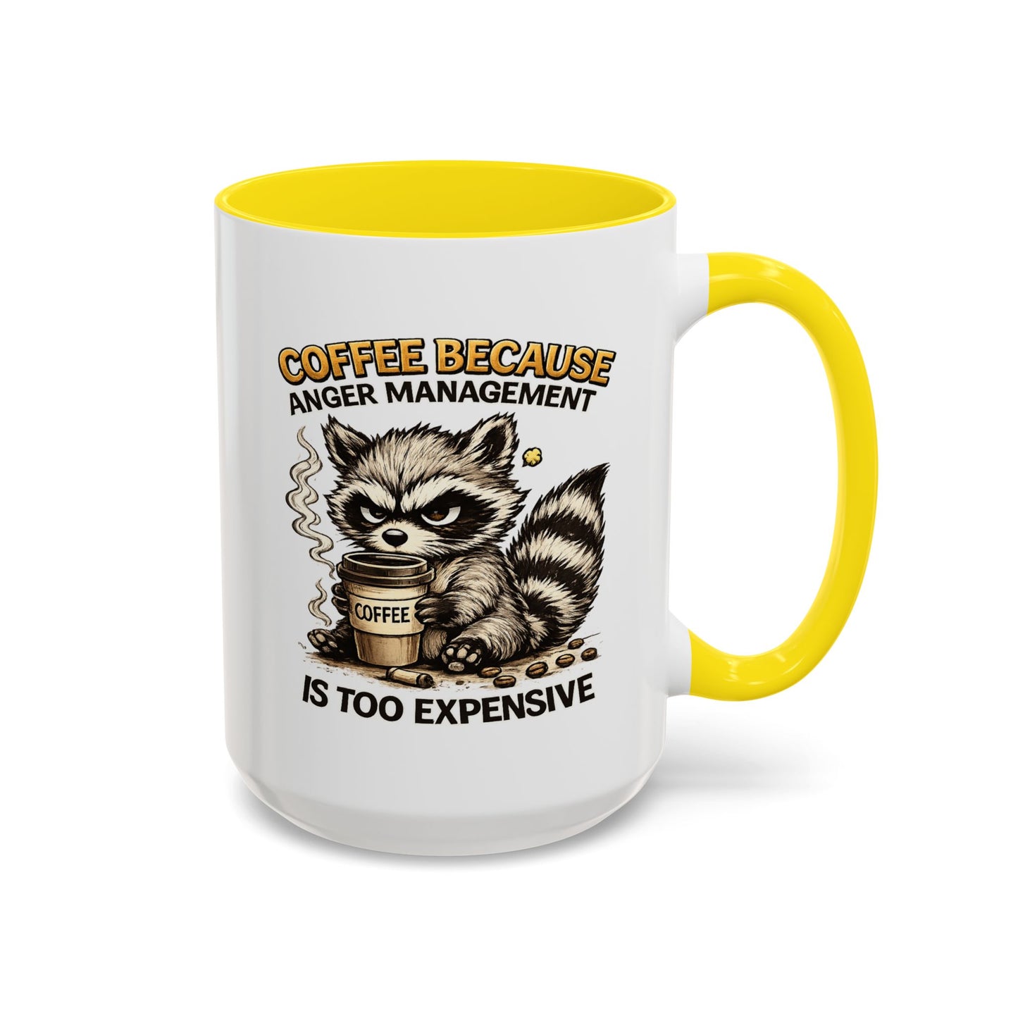 Humor Mug -  Coffee Because Anger