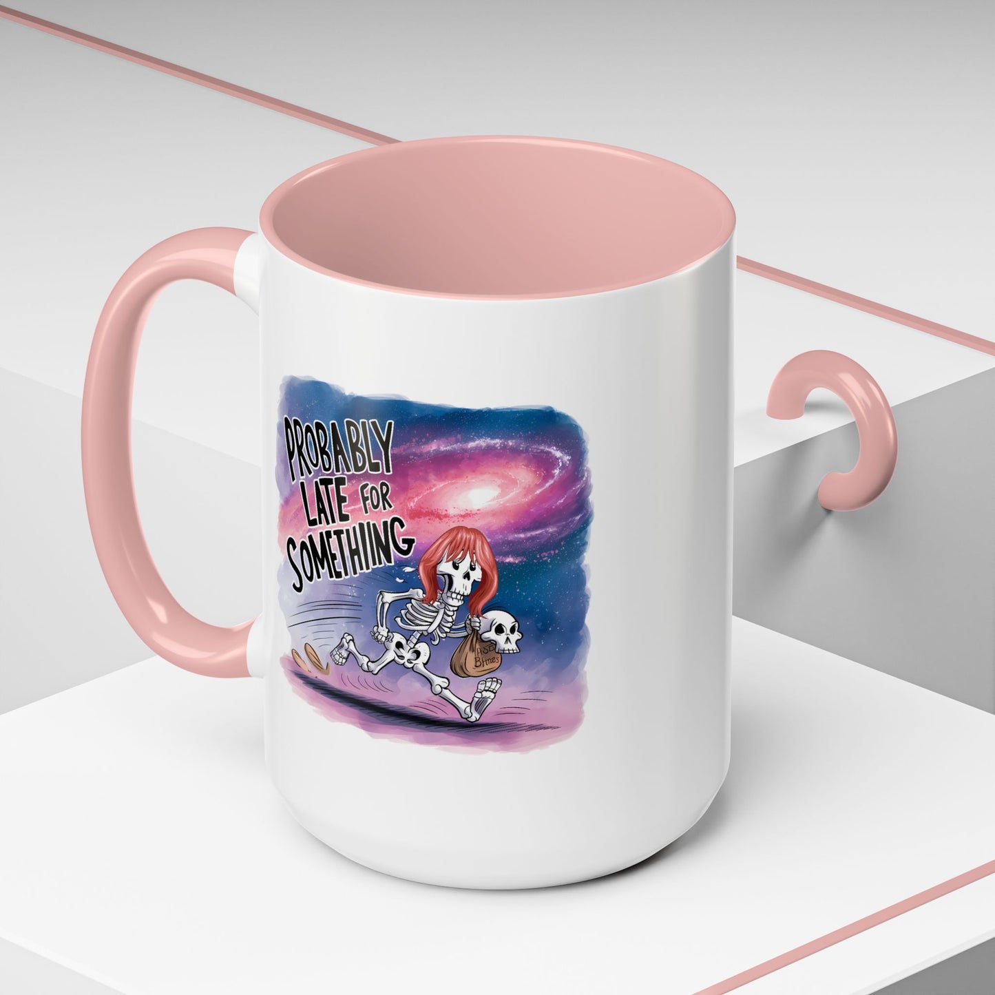 Humor Mug - Probably Late For Something