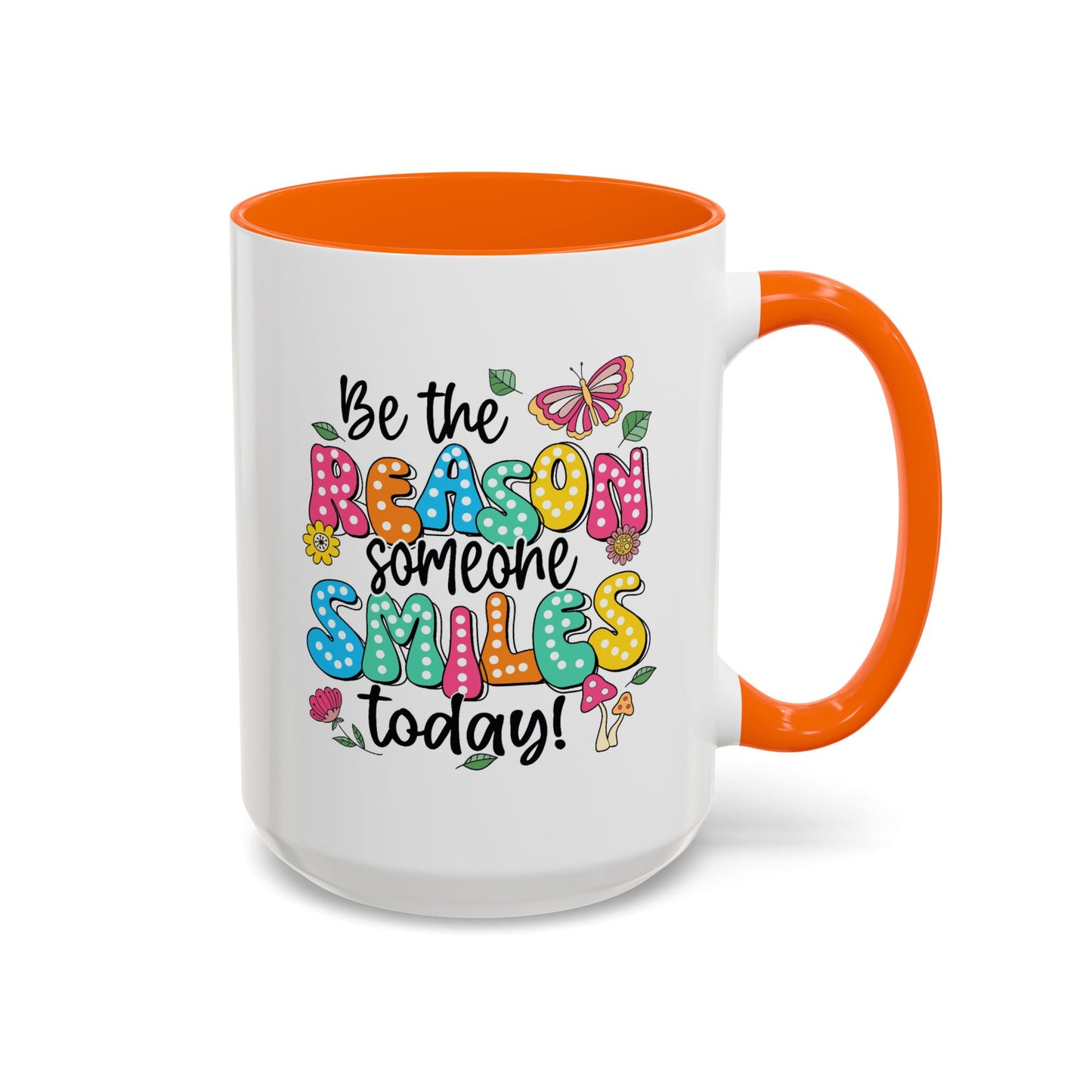 Motivational Mug - Be The Reason Someone Smiles Today