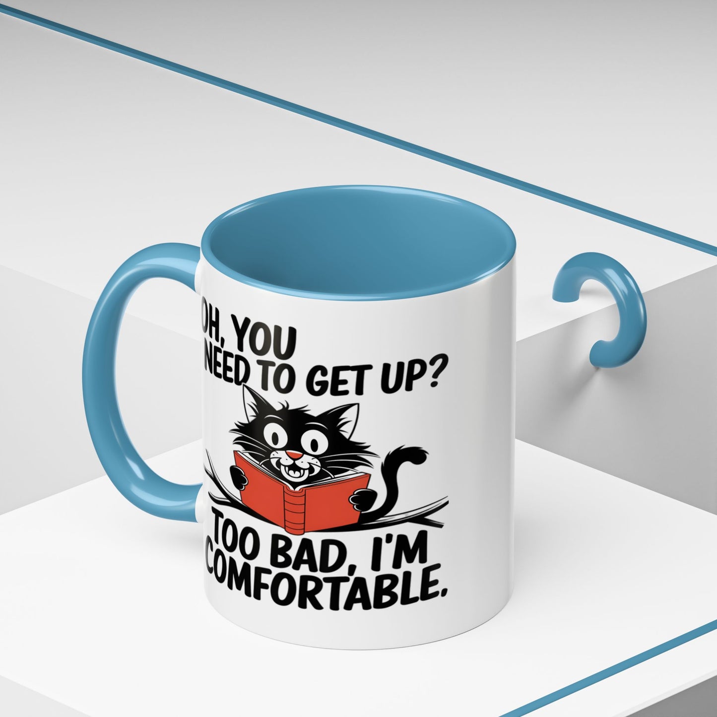 Animal Mug - Oh, You Need To Get Up?