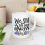 Anniversary Mug - We Still Do and Always Will 1