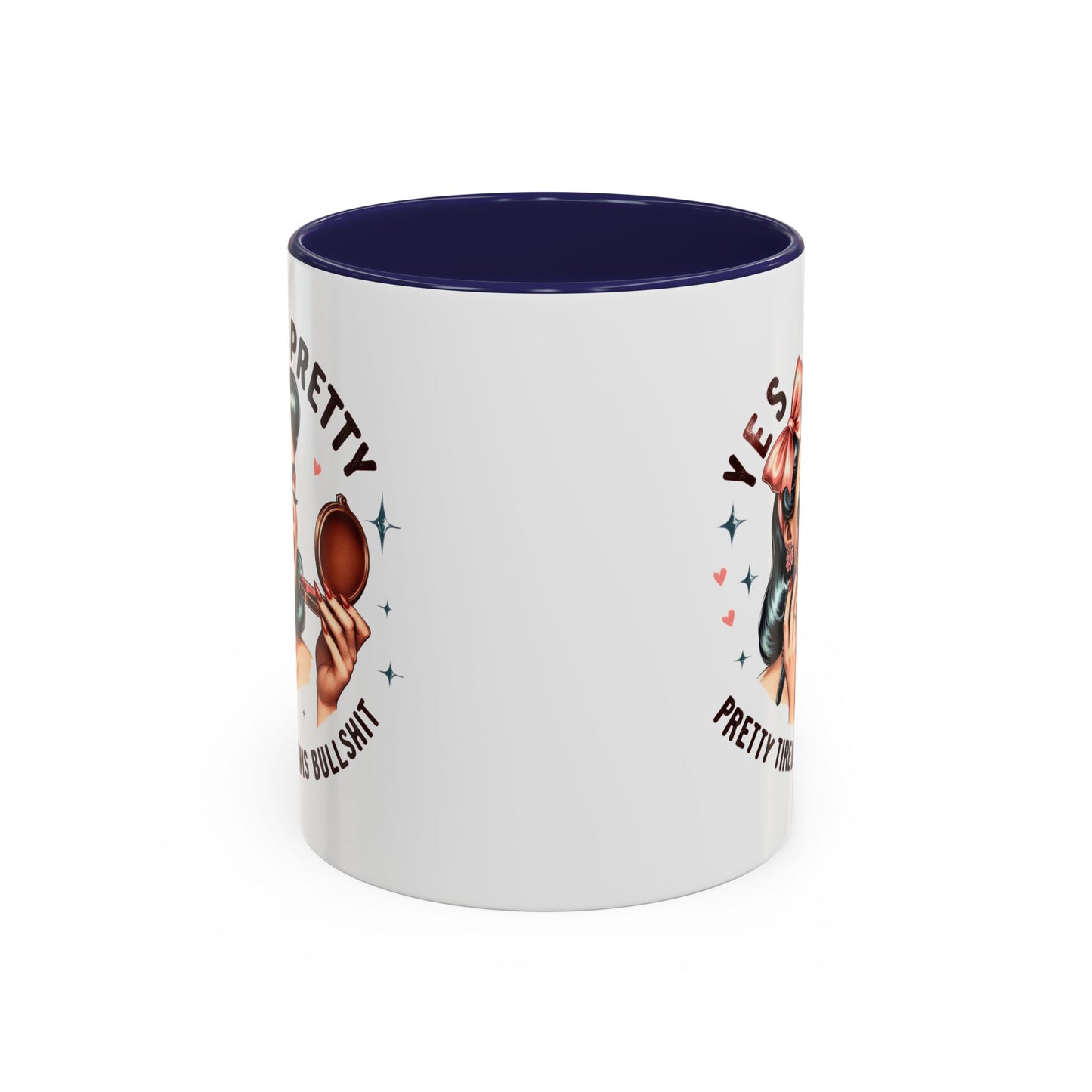 Humor Mug - Yes I'm Pretty