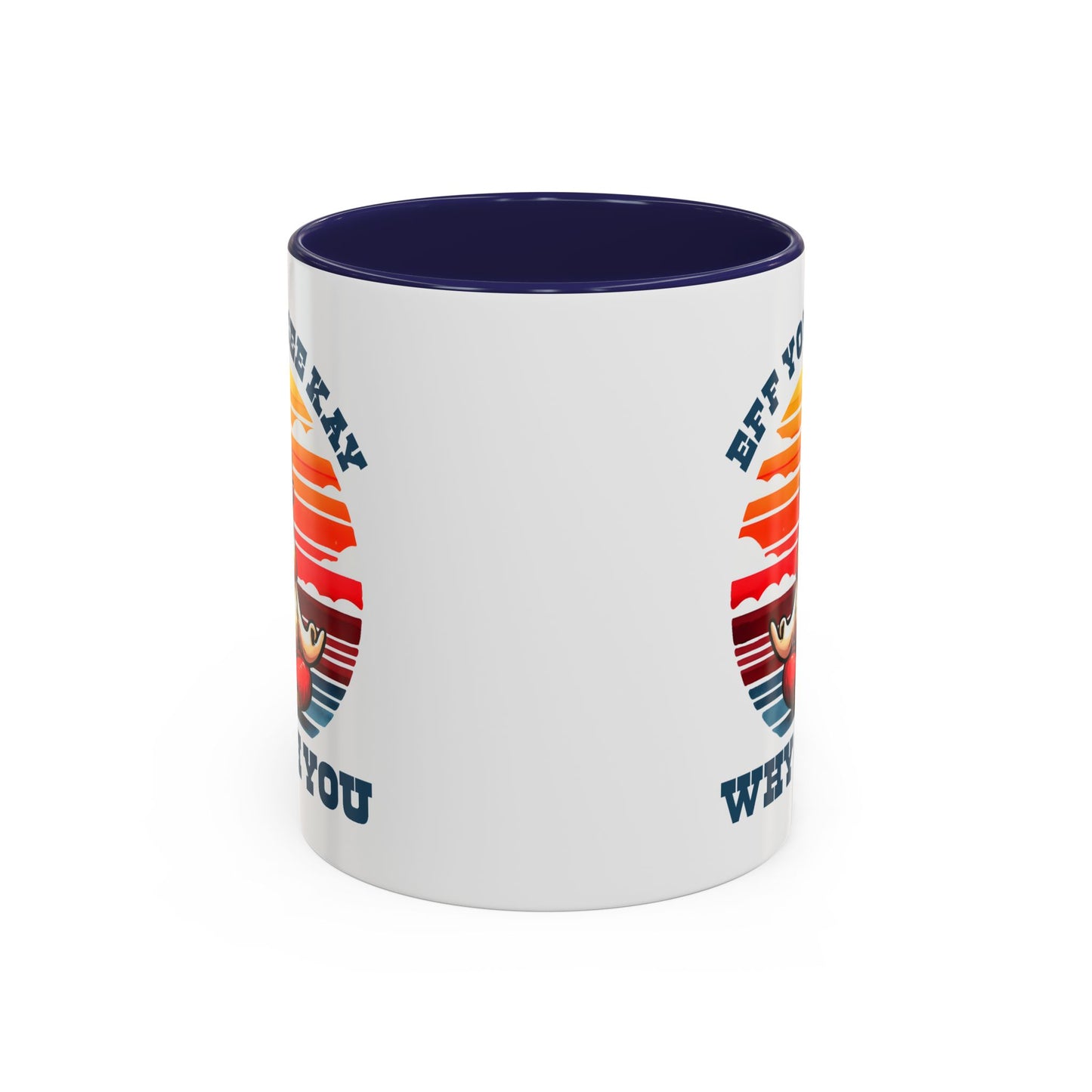 Adult Mug - Eff You See Kay Why Oh You Chicken