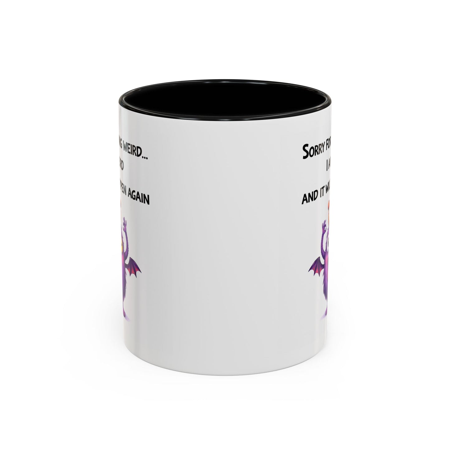 Humor Mug - Sorry For Acting Weird