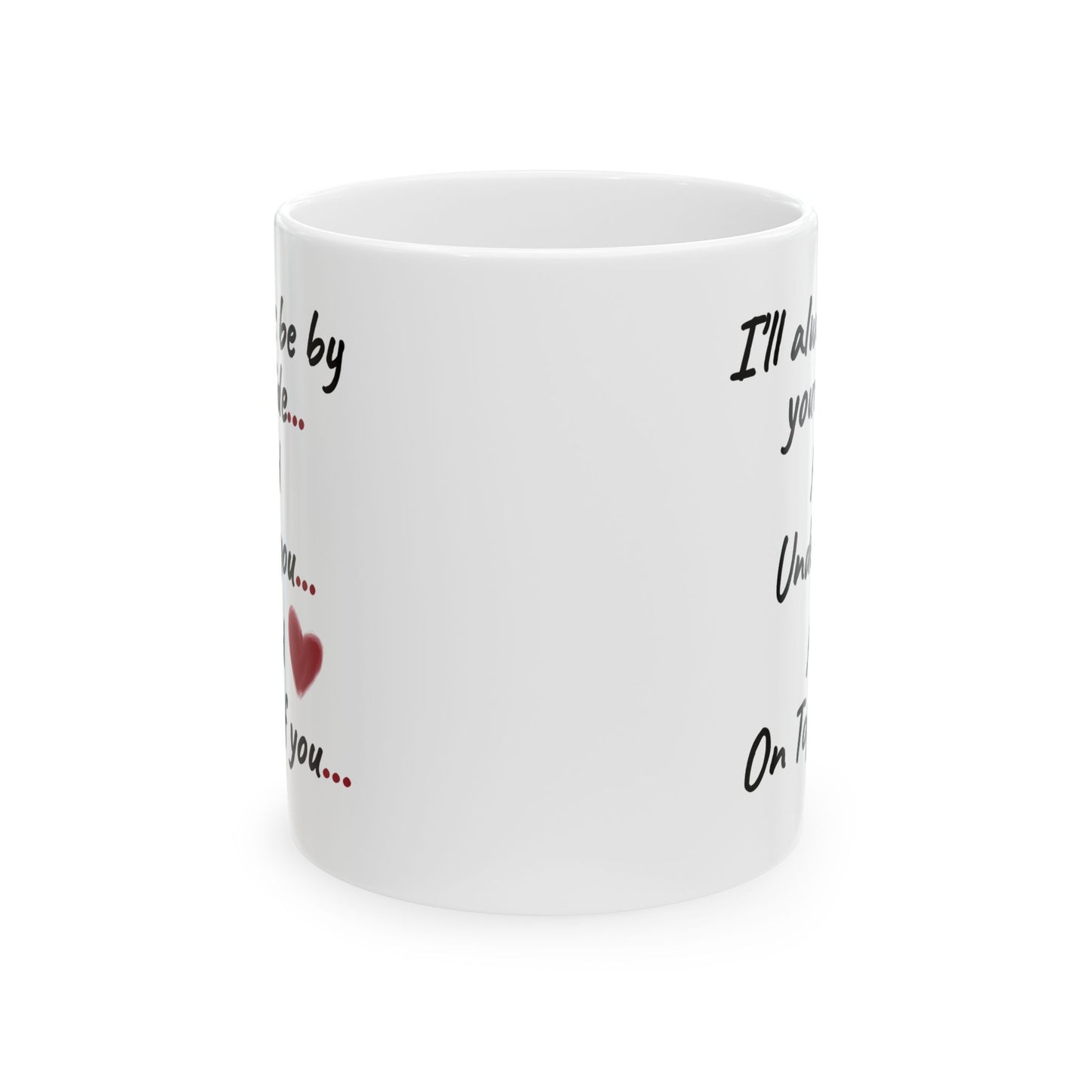 Anniversary Mug - I'll Always Be By Your Side