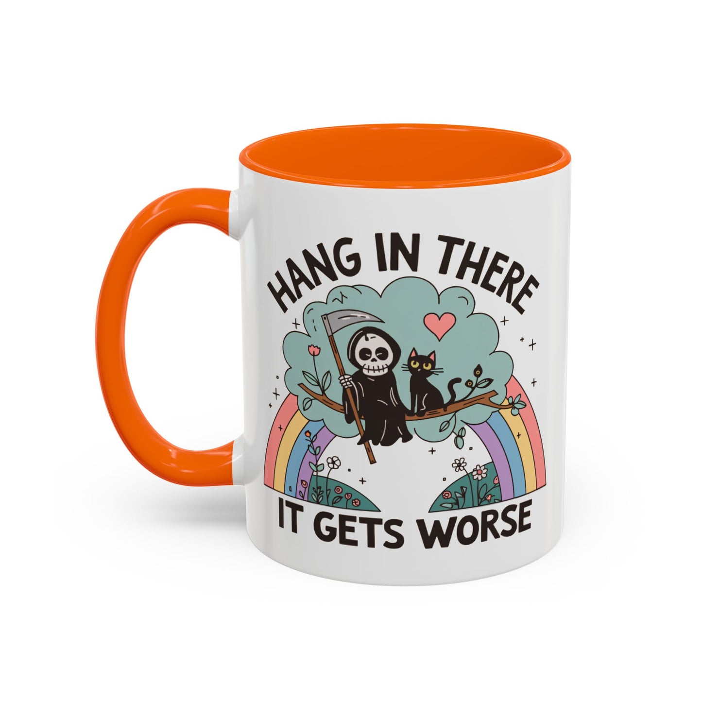 Humor Mug - Hang in There It Gets Worse