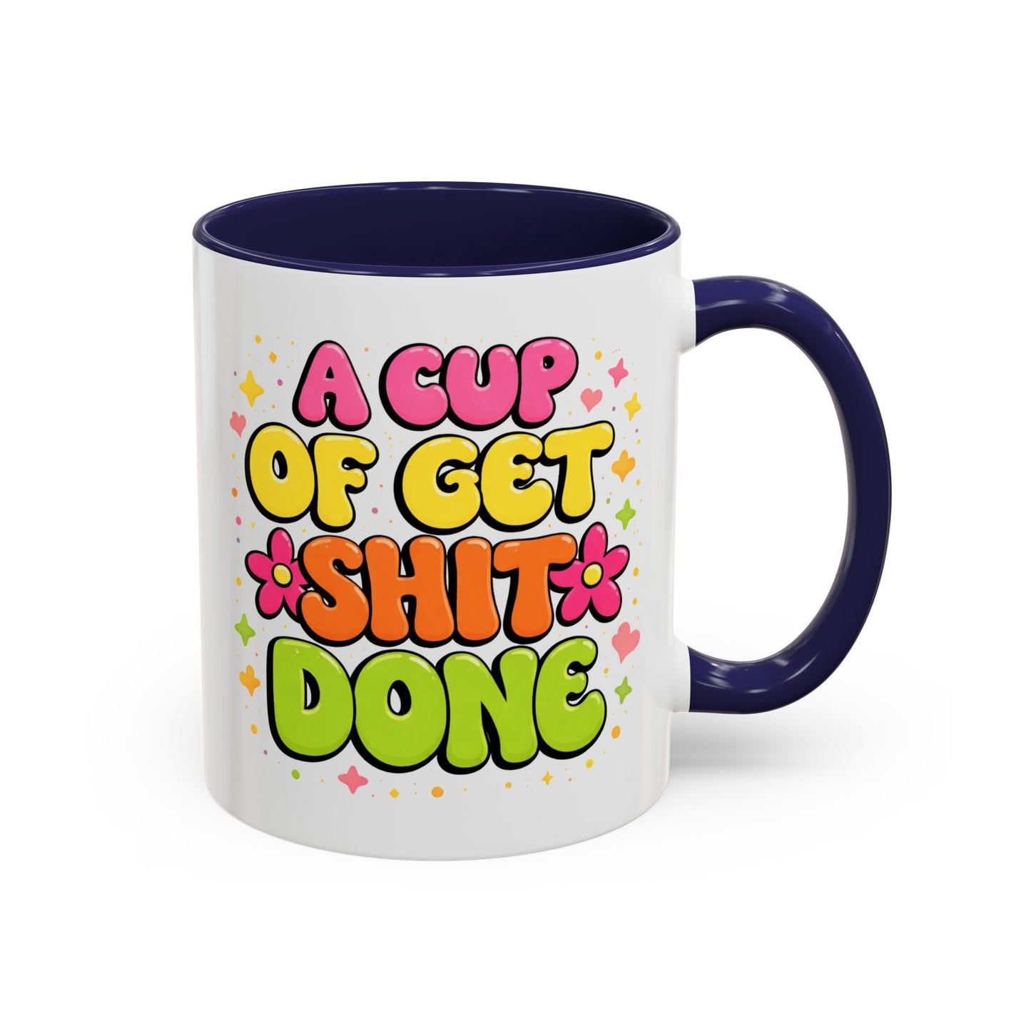 Humor Mug - A Cup of Get Shit Done