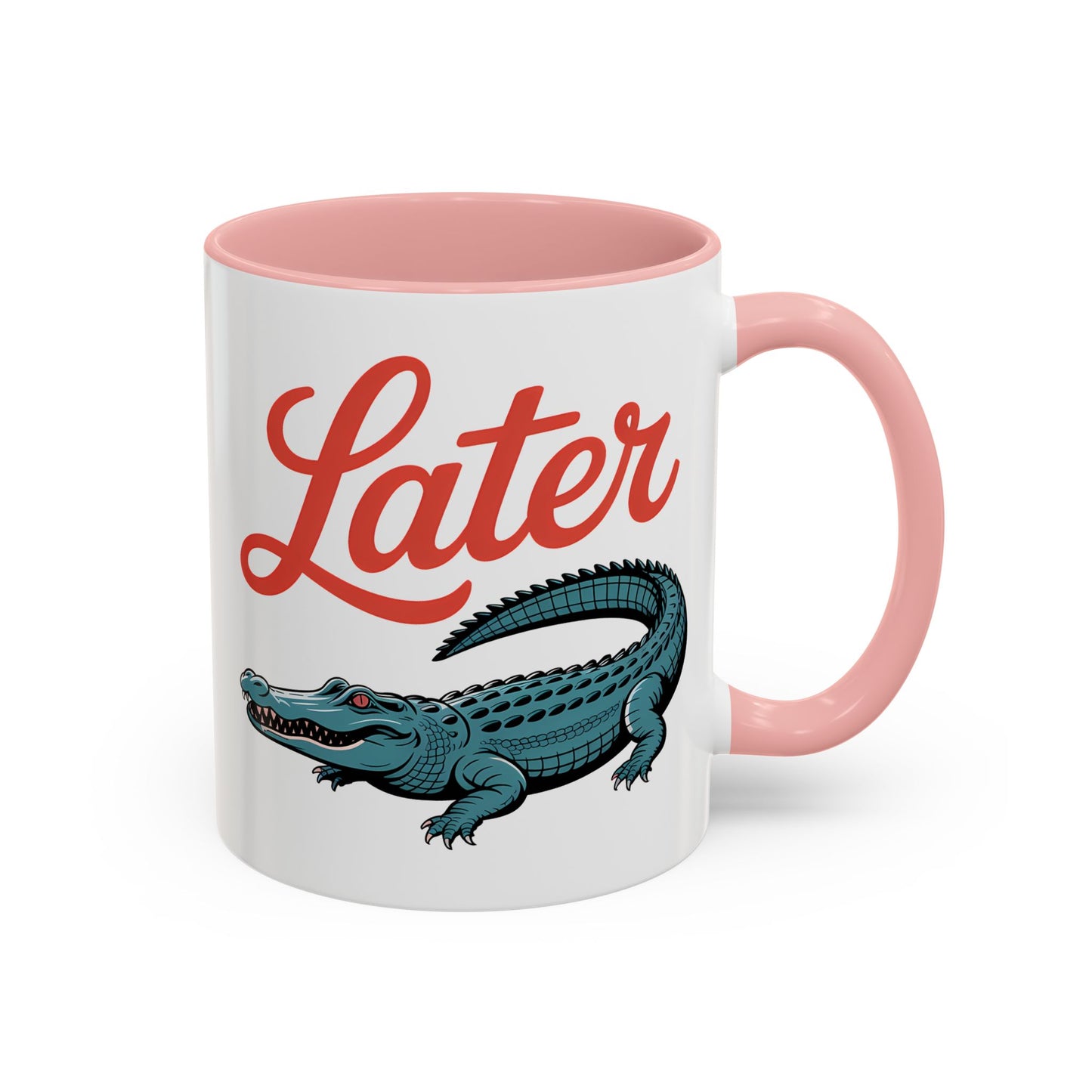 Humor Mug - Later Gator