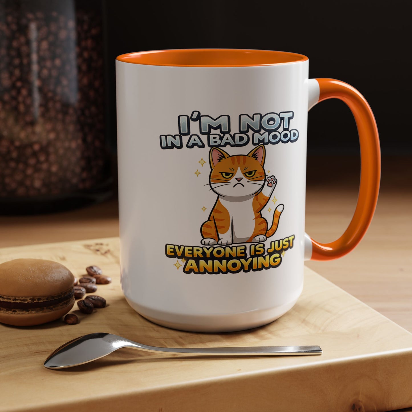 Humor Mug - I'm Not In A Bad Mood