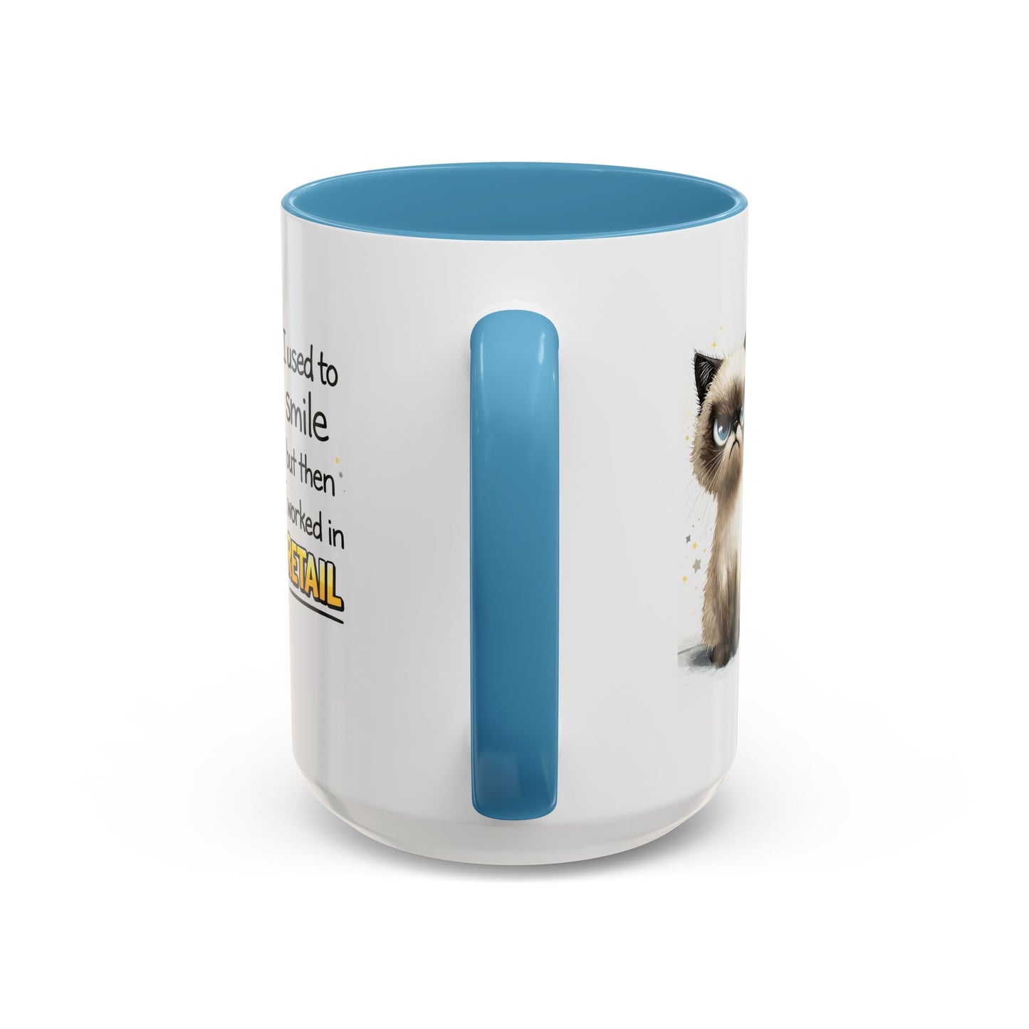Humor Mug - I Used To Smile