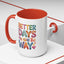 Wellness Mug - Better Days