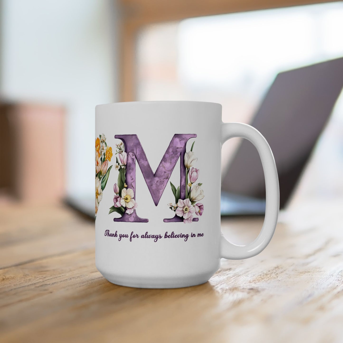 Mother's Day Mug - Believing In Me
