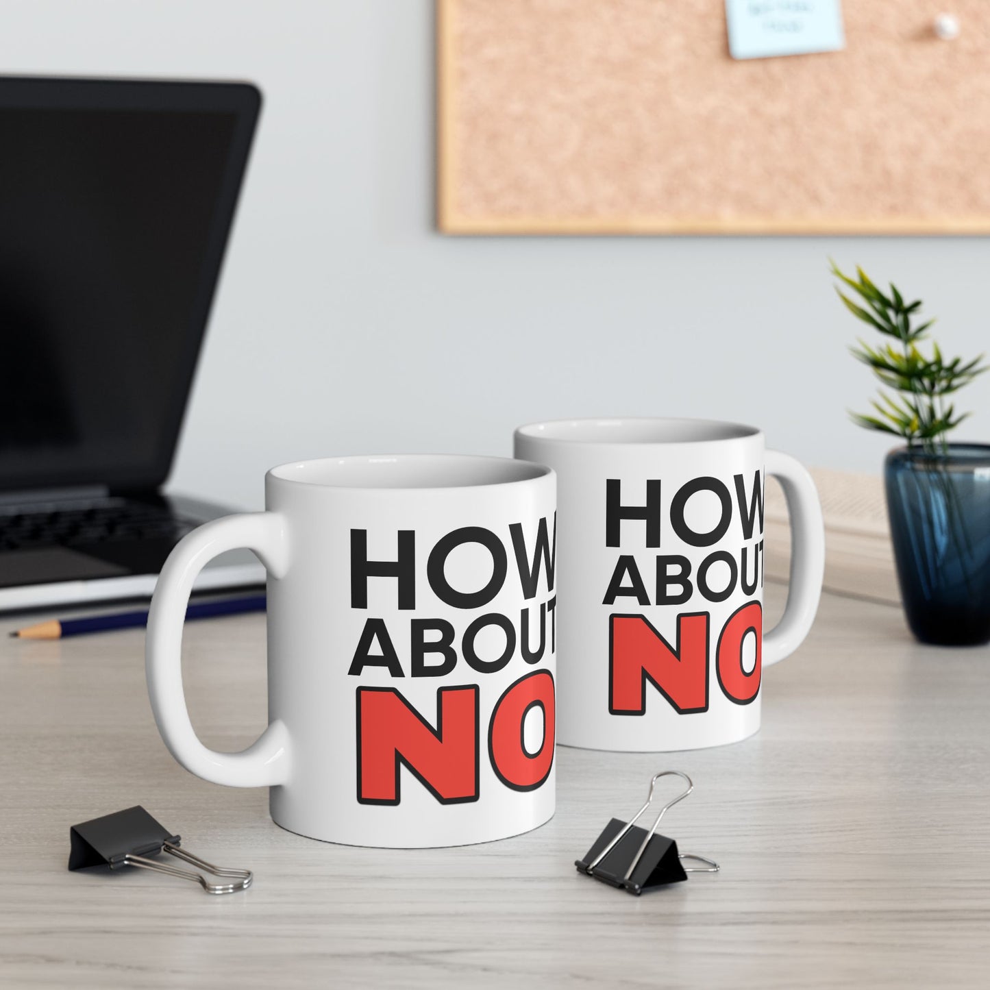 Humor Mug - How About No