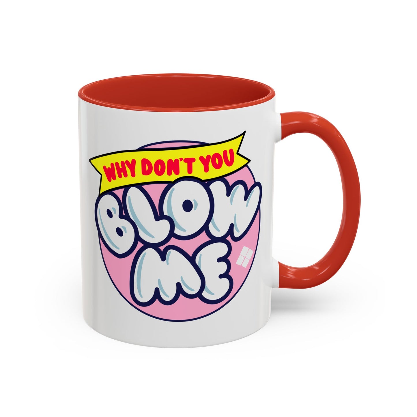 Adult Mug - Why Don't You Blow Me