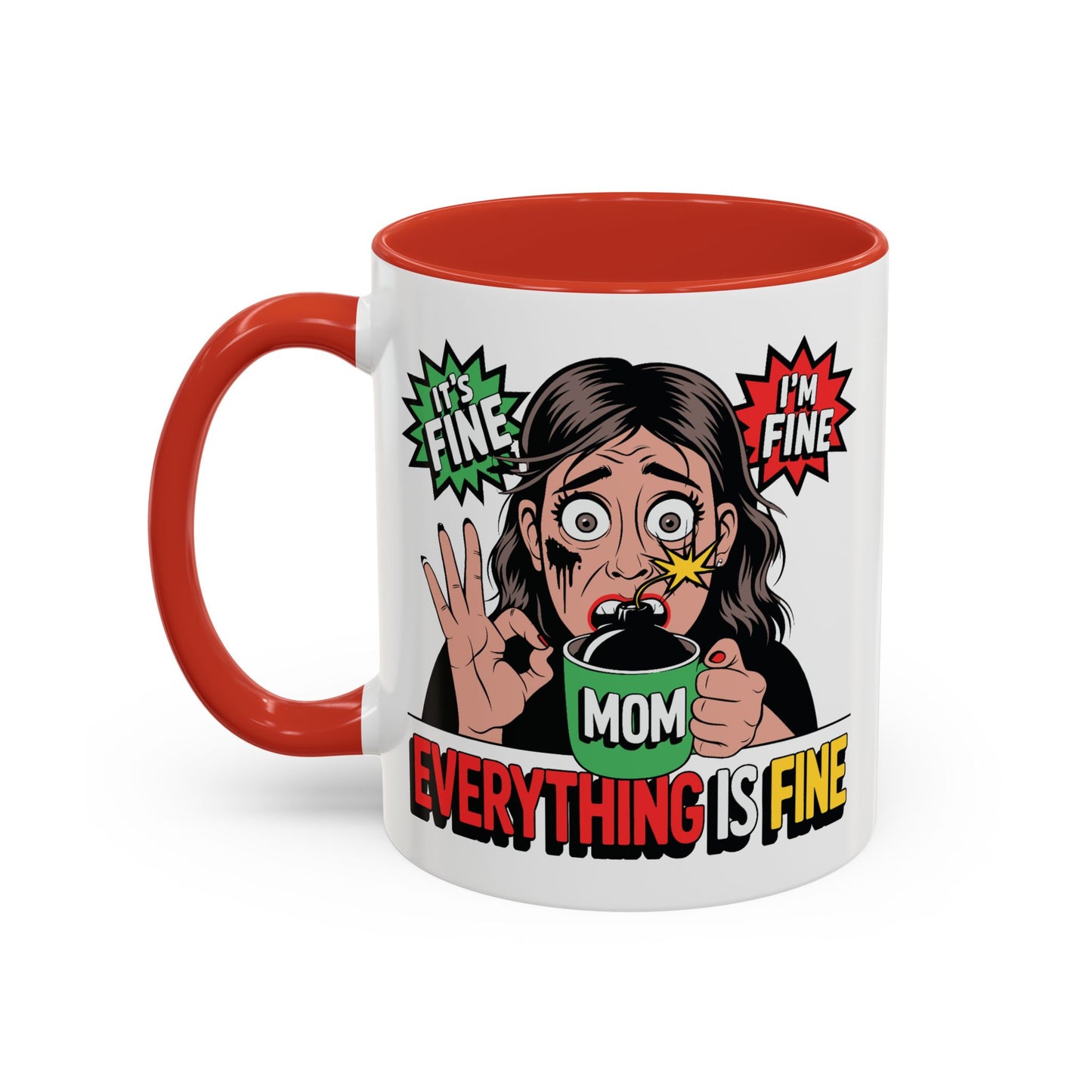 Humor Mug - Its Fine I'm Fine Mom