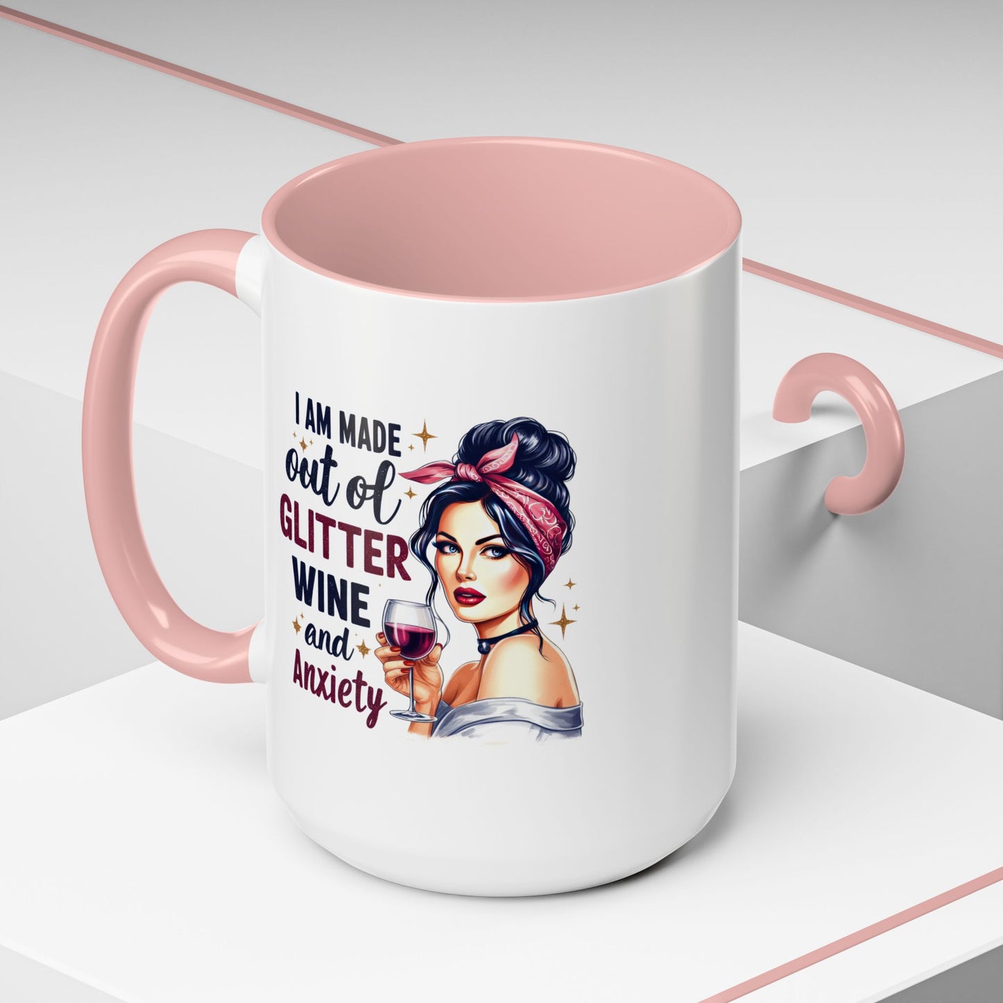 Humor Mug - I'm Made Out of Glitter Wine and Anxiety