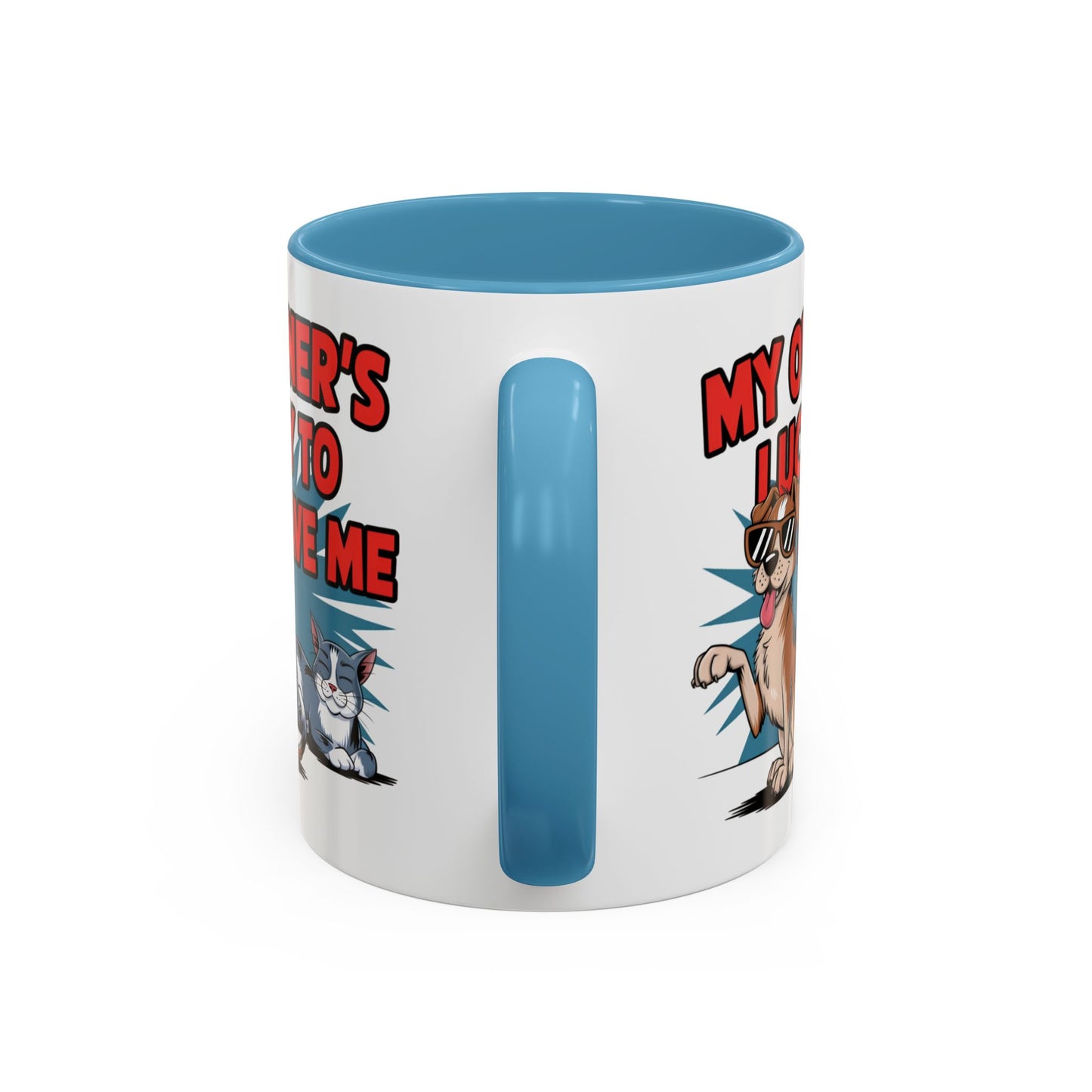 Animal Mug - My Owner's Luck To Have Me