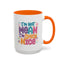 Humor Mug - I'm Not Mean I'm Spicy Nice