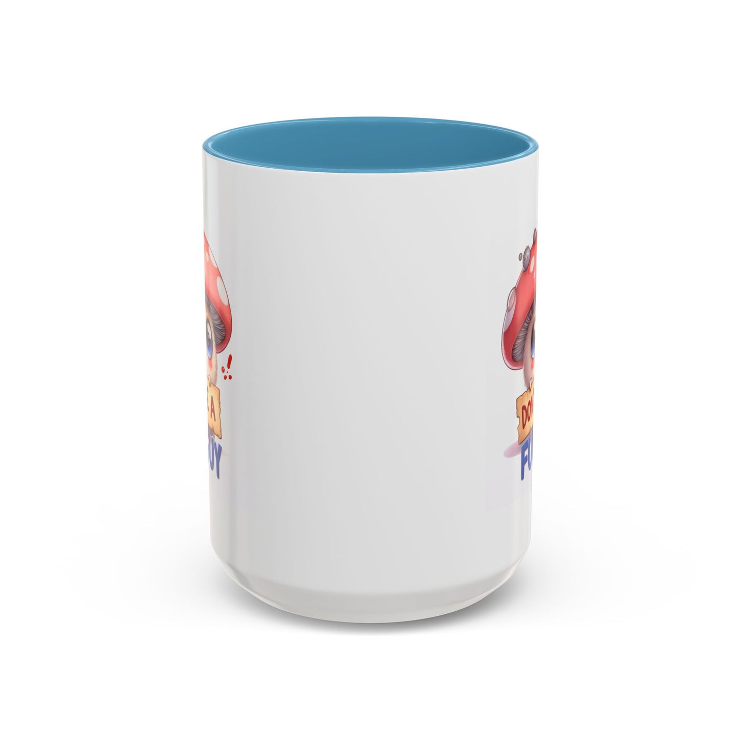 Humor Mug - Don't Be a Funguy