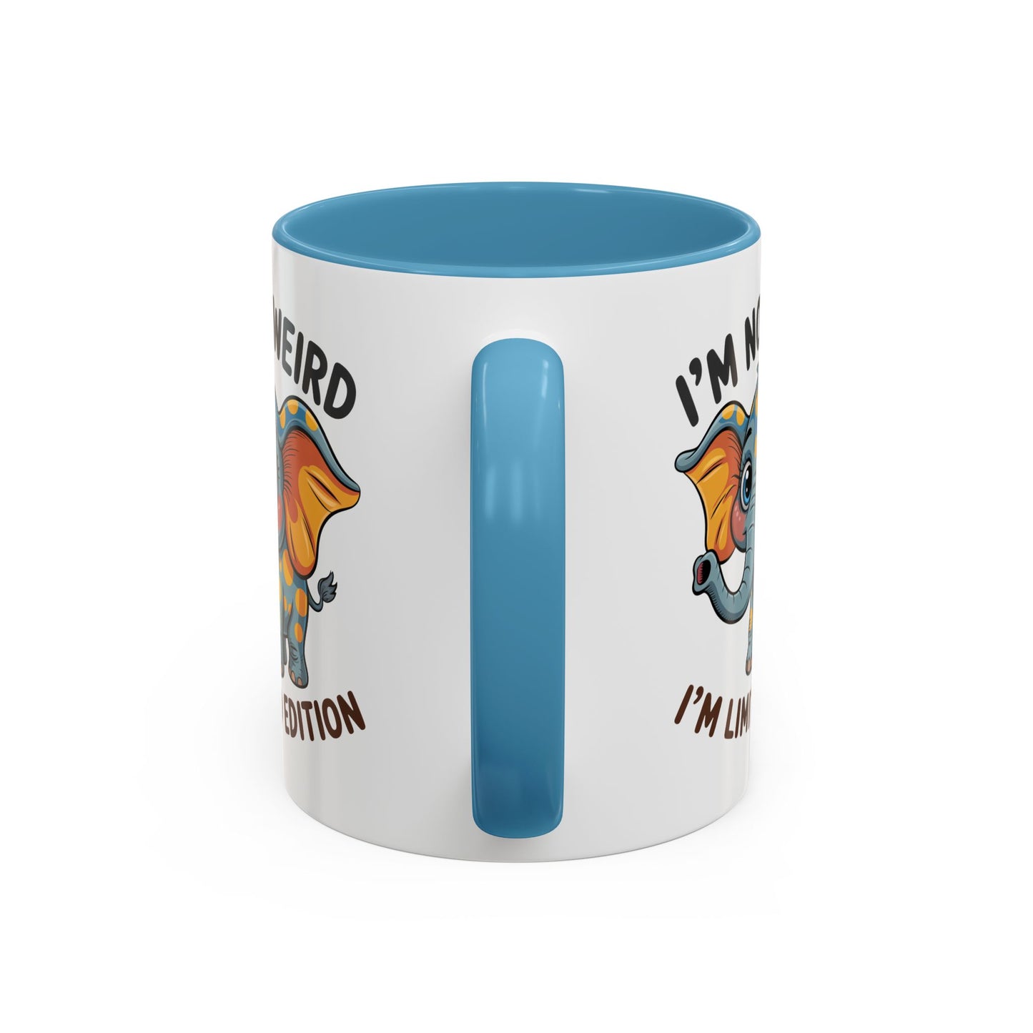 Humor Mug - I'm Not Weird