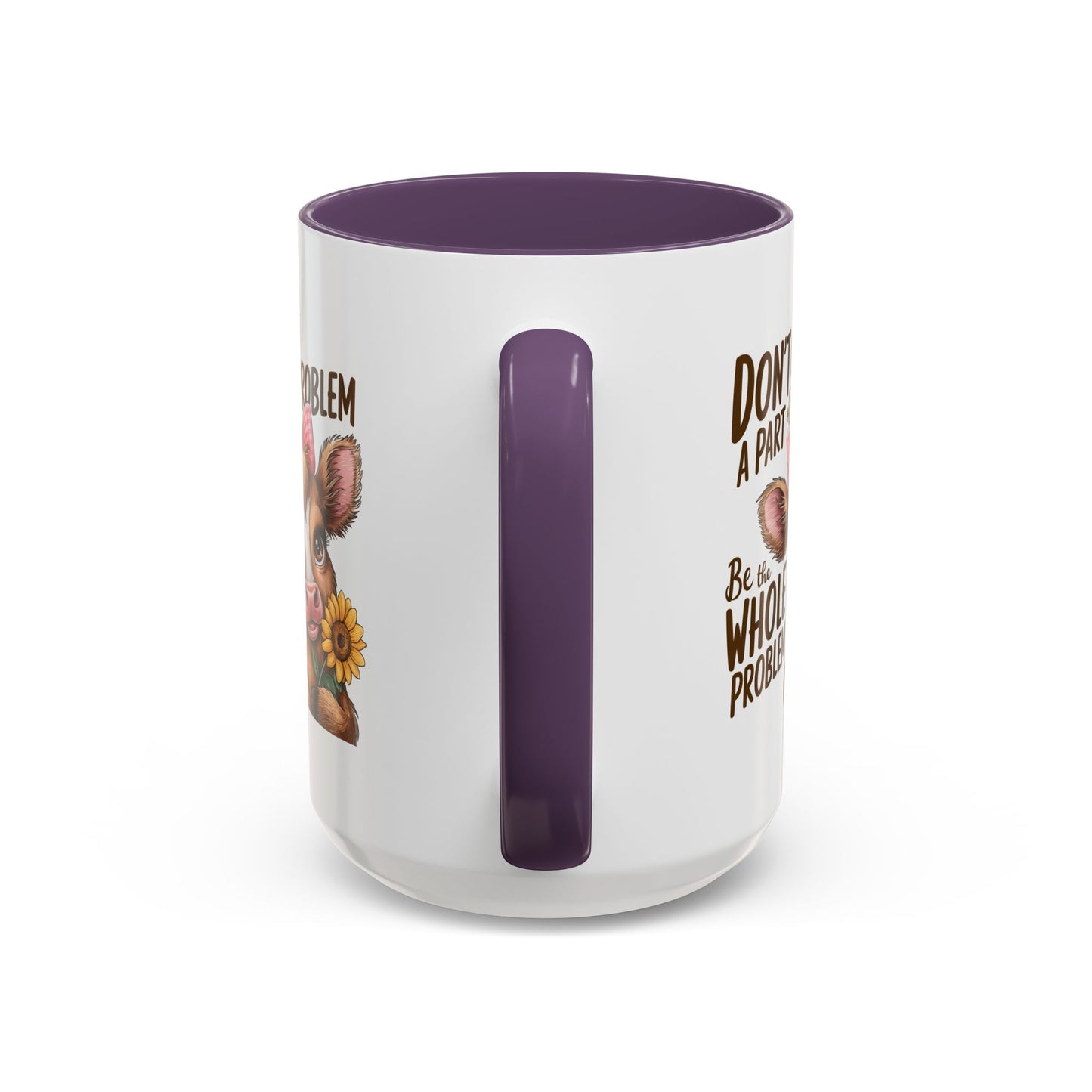 Humor Mug - Don't Be A Part