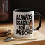 Animal Mug - Always Ready For Mischief