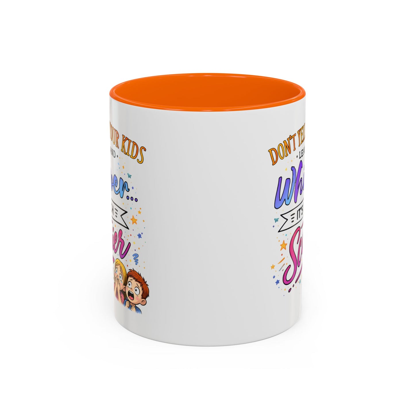 Humor Mug - Don't Yell At Your Kids