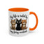 Animal Mug - My Life Is Ruled By Tiny, Furry Overlords