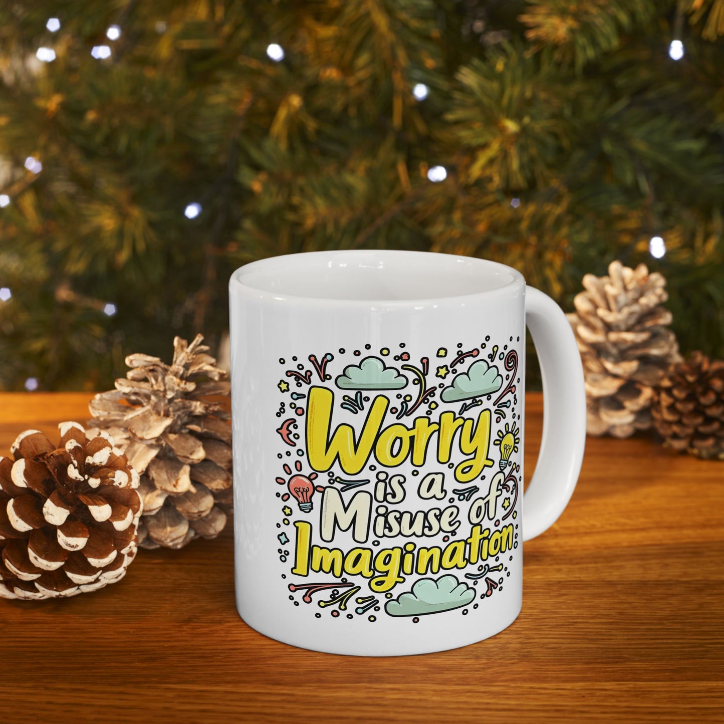 Motivational Mug - Worry is a Misuse of Imagination