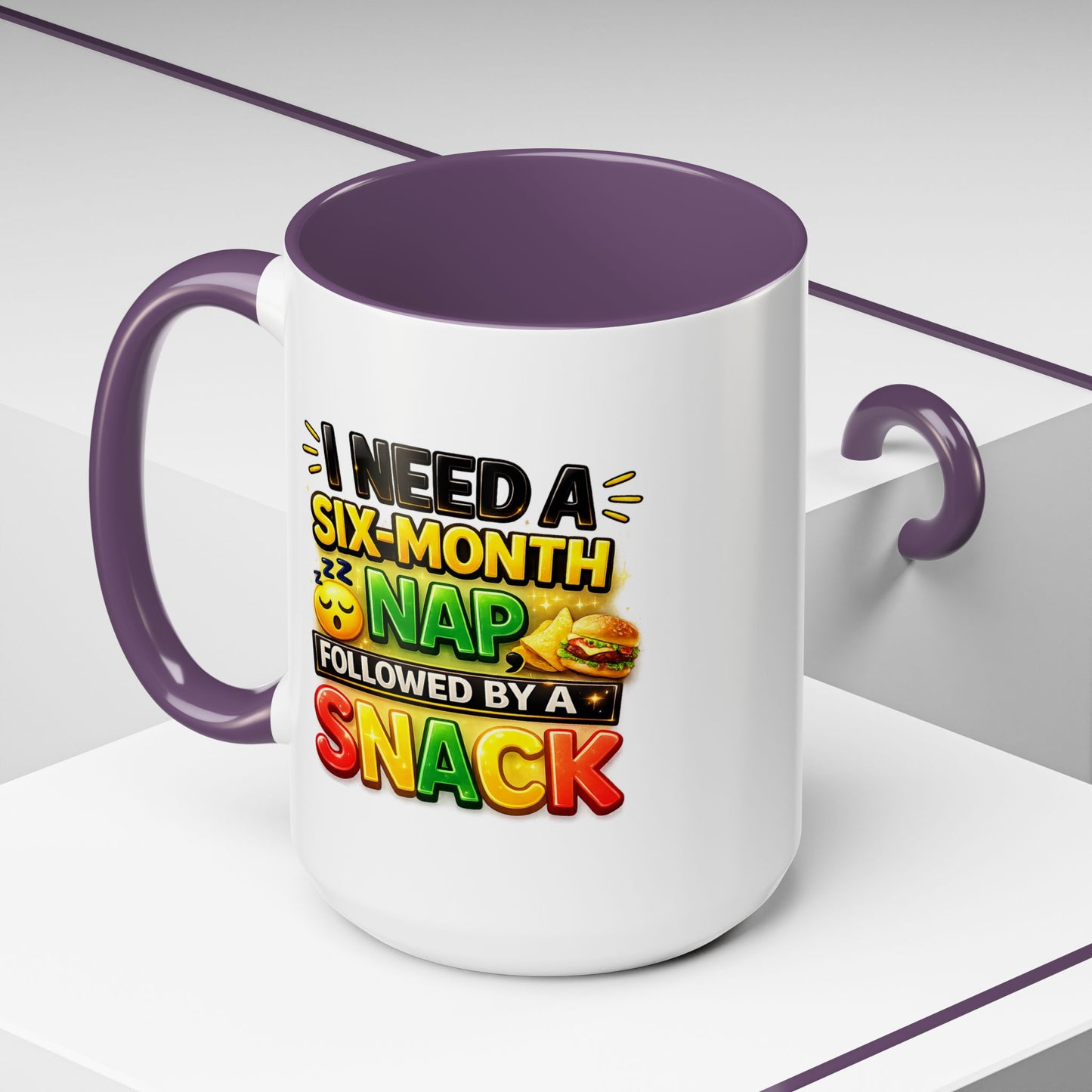Humor Mug - I Need a Six Month Nap