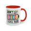 Office Mug - Don't Let Their Energy