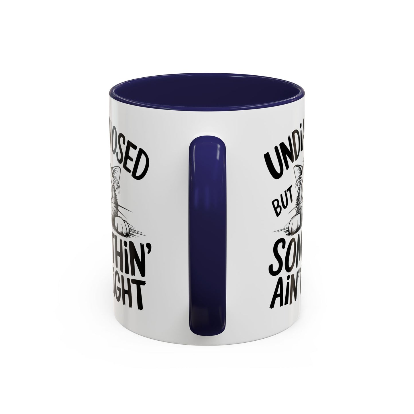 Animal Mug - Undiagnosed But Somethin' Ain't Right