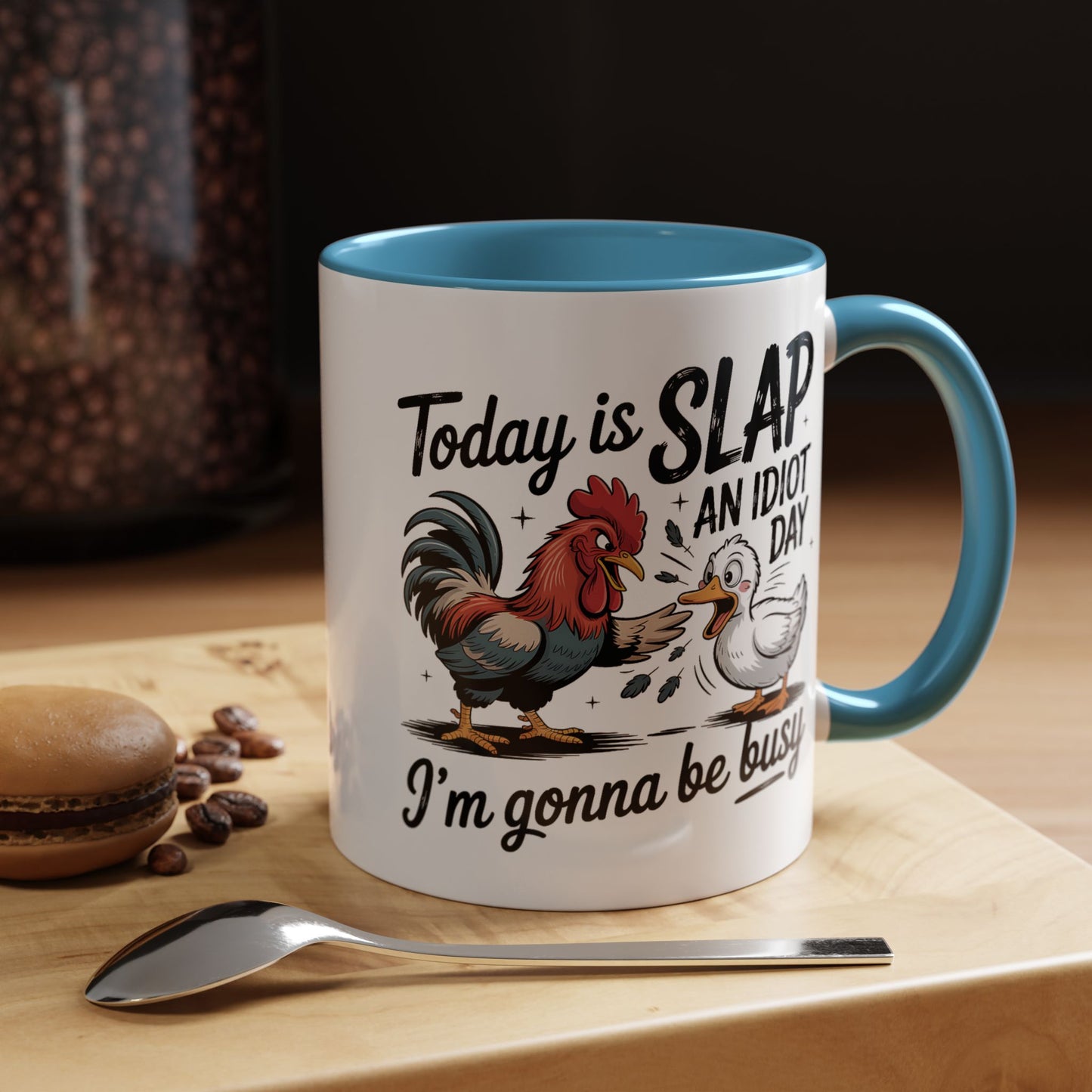 Humor Mug - Today is Slap An Idiot Day