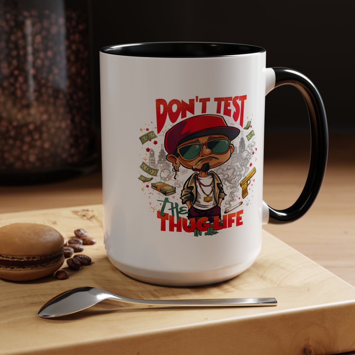 Humor Mug - Don't Test The Thug