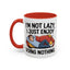 Humor Mug - I'm Not Lazy I Just Enjoy Doing Nothing