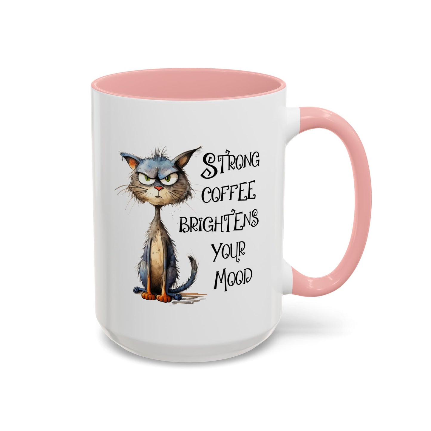 Humor Mug - Strong Coffee Brightens Your Mood