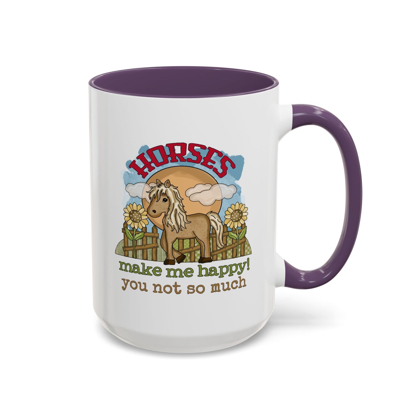 Humor Mug - Horses Make Me Happy
