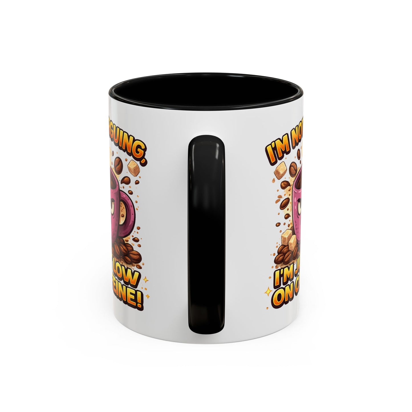 Humor Mug - I'm Not Arguing
