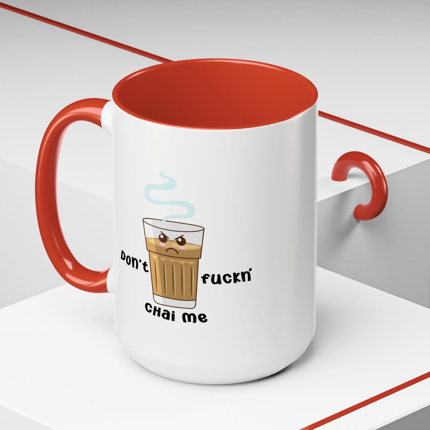 Adult Mug - Don't Fuckn' Chai Me