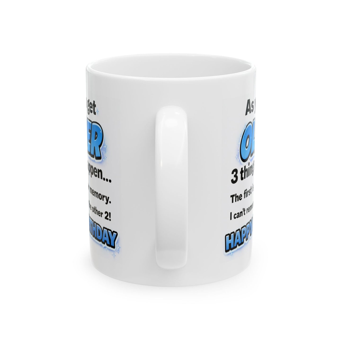 Birthday Mug - As You Get Older (Male)