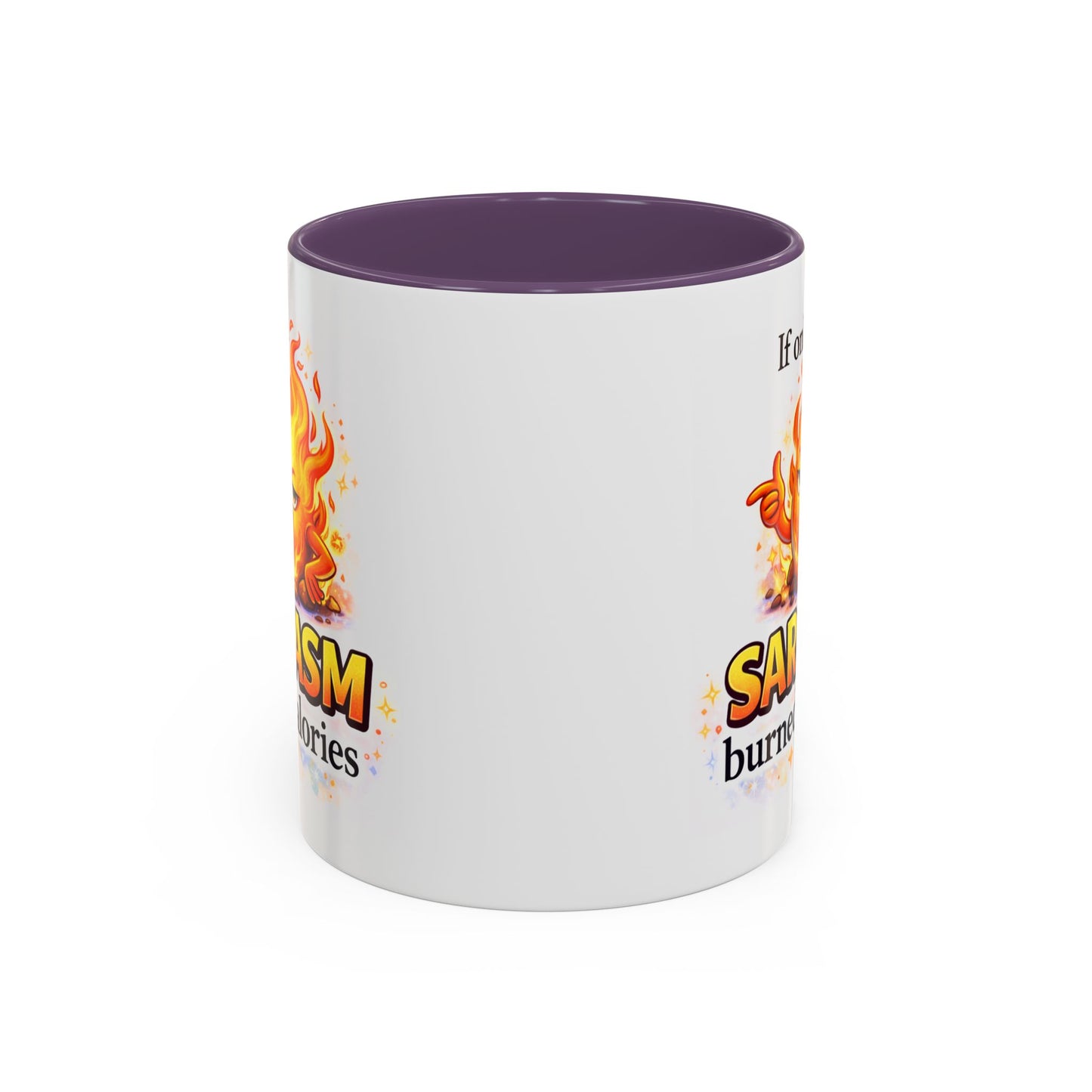 Humor Mug - If Only Sarcasm Burned Calories