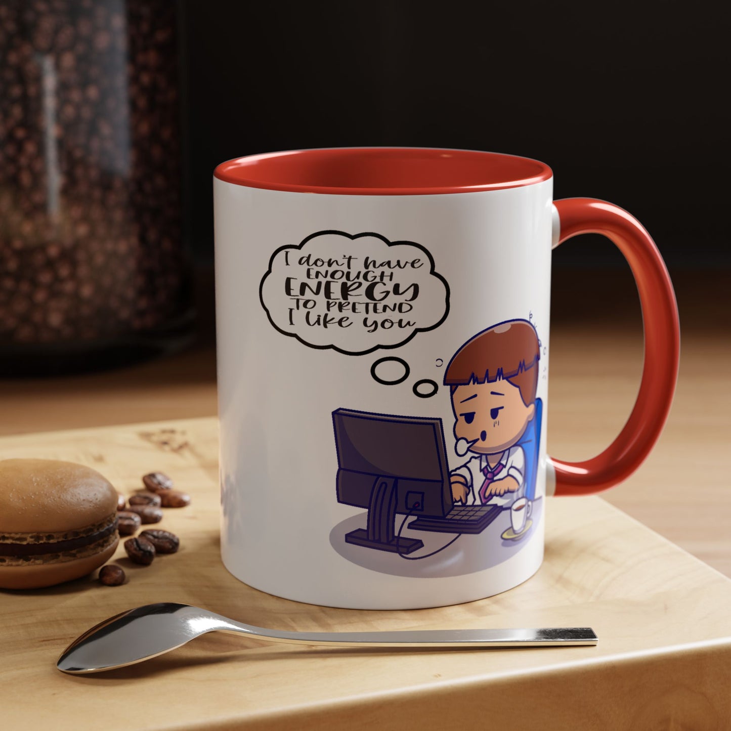 Humor Mug - I Don't Have Enough Energy