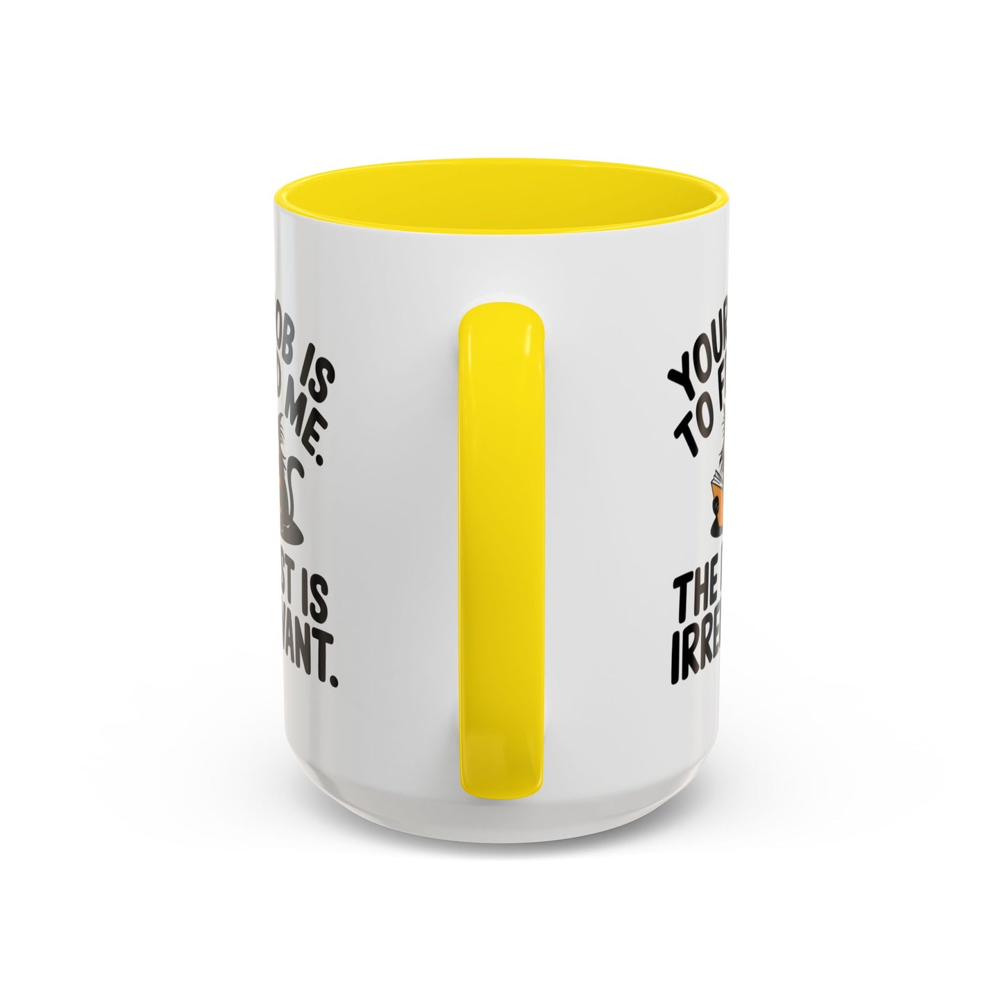 Animal Mug - Your Job Is To Feed Me