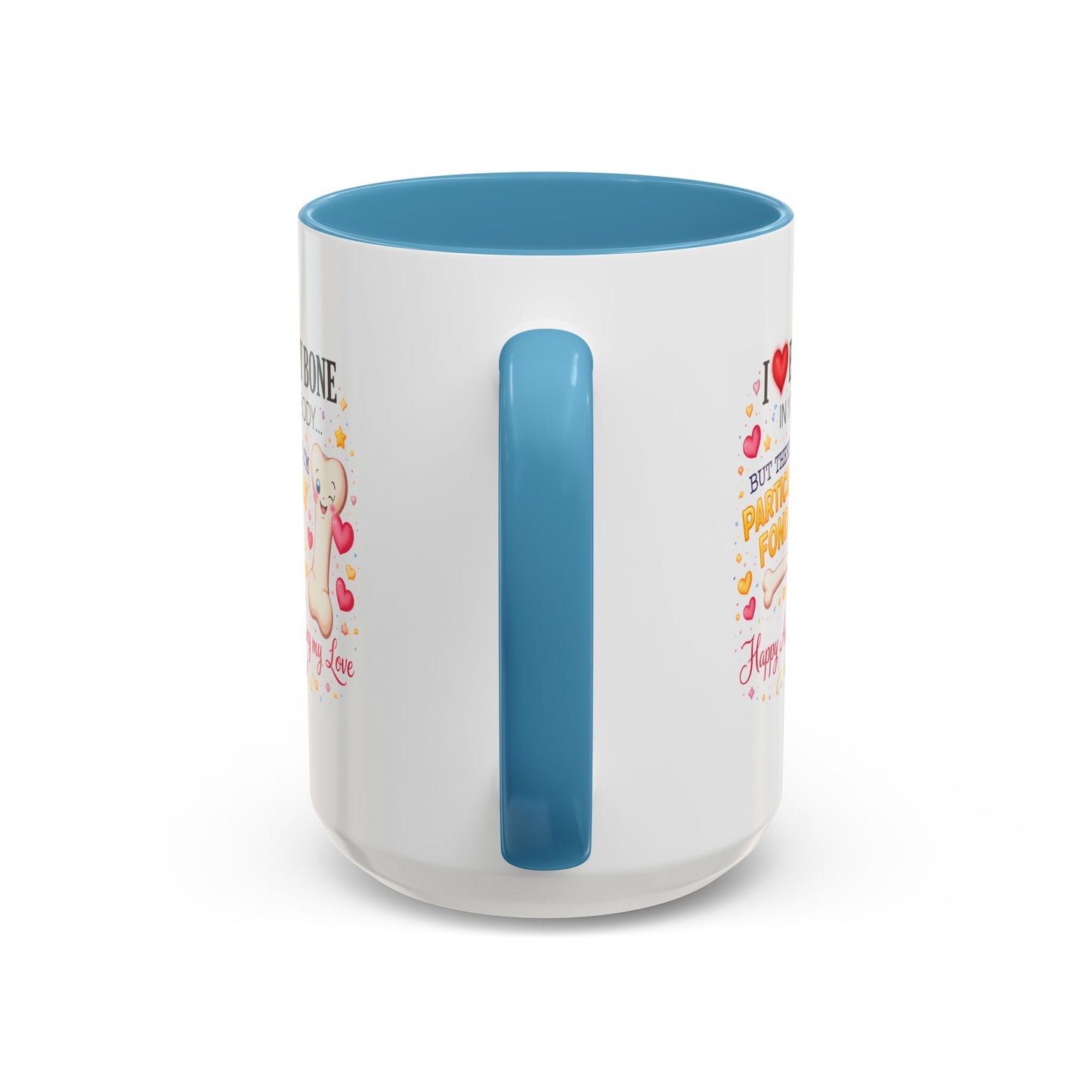 Anniversary Mug - I Love Every Bone In Your Body