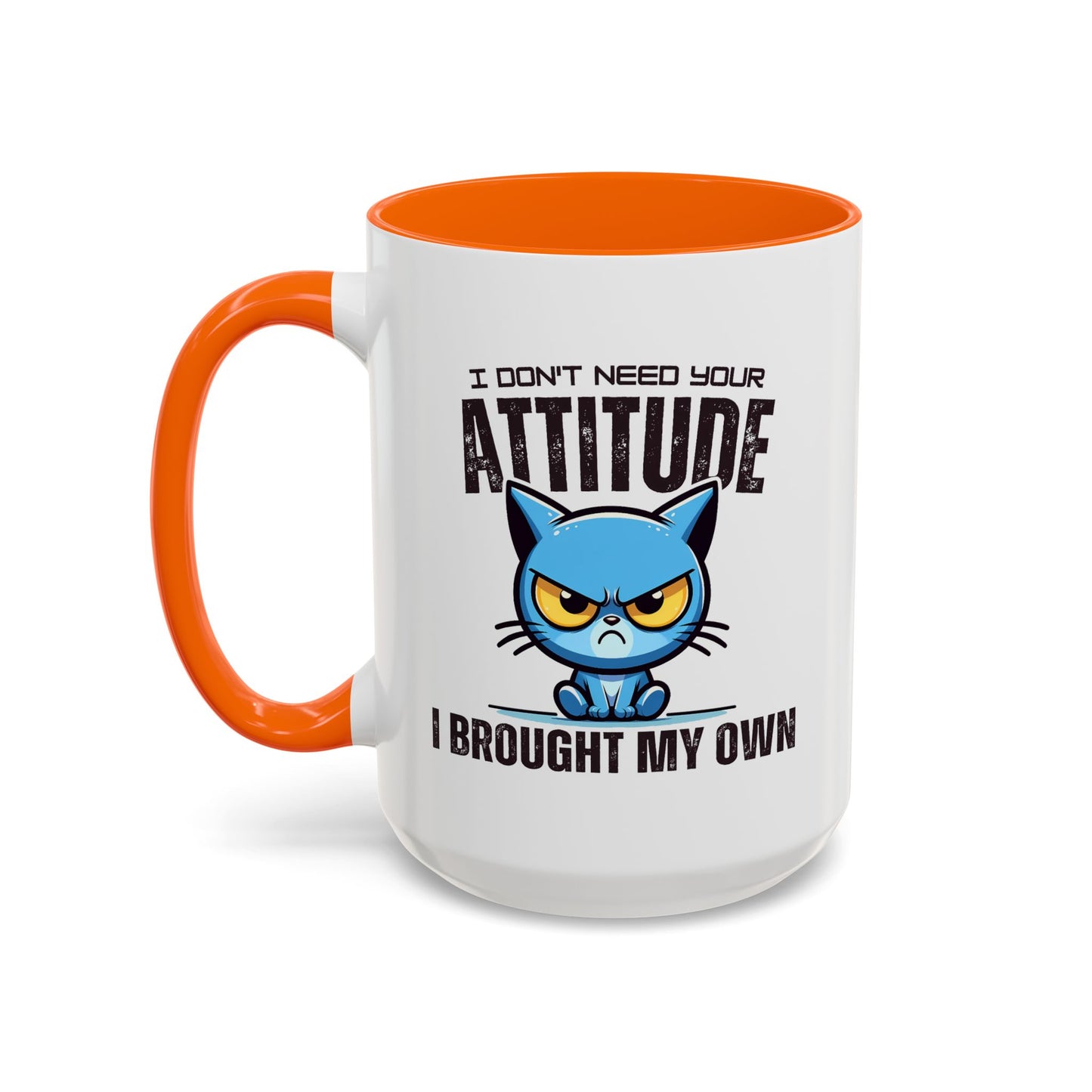 Animal Mug - I Don't Need Your Attitude